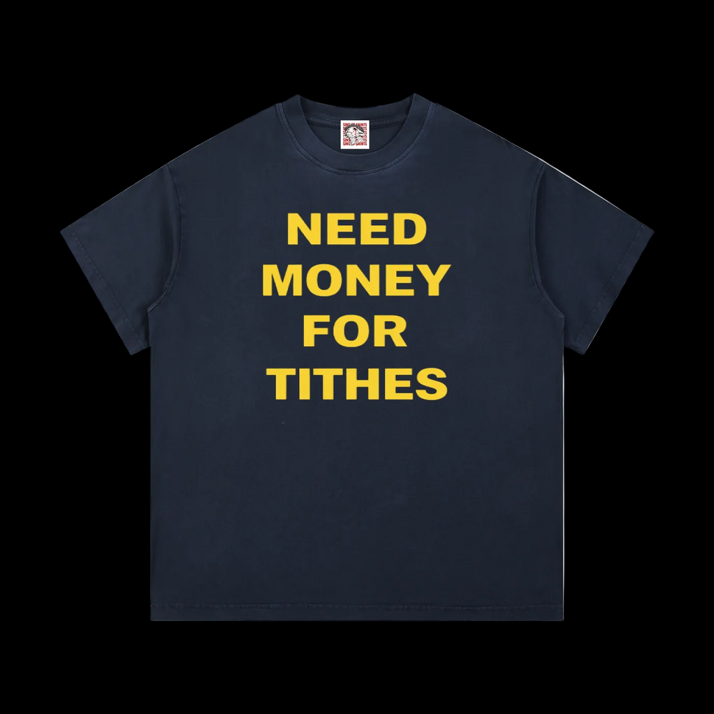 “NEED MONEY” T-SHIRT